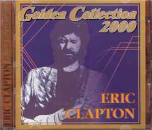 Eric Clapton - Golden Collection 2000