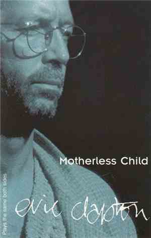 Eric Clapton - Motherless Child
