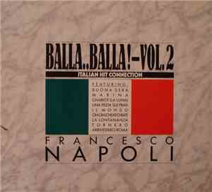 Francesco Napoli - Balla..Balla! Vol. 2 - Italian Hit Connection