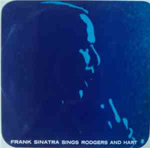 Frank Sinatra Sings Rodgers And Hart - Sings Rodgers And Hart