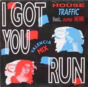 House Traffic Feat. Ars Nova - I Got You Run (Valencia Mix)
