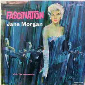 Jane Morgan With The Troubadors - Fascination