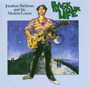 Jonathan Richman & The Modern Lovers - Back In Your Life