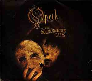 Opeth - The Roundhouse Tapes