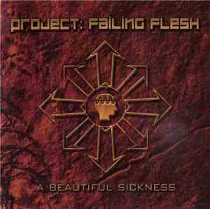 Project: Failing Flesh - A Beautiful Sickness
