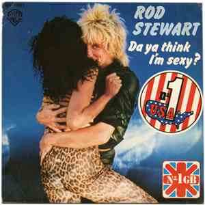 Rod Stewart - Da Ya Think I'm Sexy?