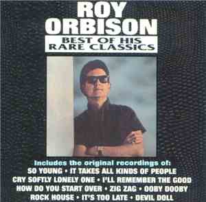 Roy Orbison - Best Of His Rare Classics
