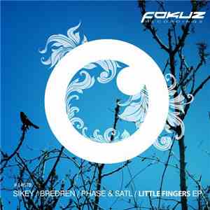 Sikey / Bredren / Phase  & Satl - Little Fingers EP