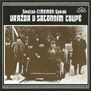 Smoljak - Cimrman - Svěrák - Vražda V Salonním Coupé