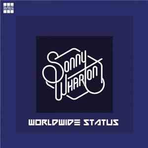 Sonny Wharton - Worldwide Status