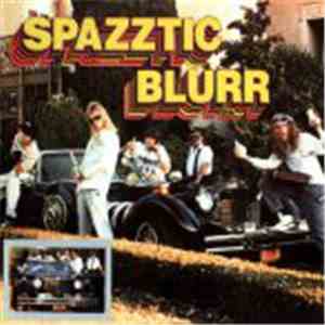 Spazztic Blurr - Spazztic Blurr