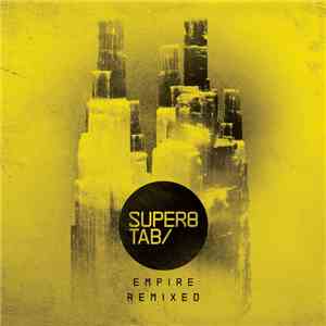 Super8 & Tab - Empire Remixed