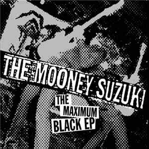 The Mooney Suzuki - The Maximum Black EP