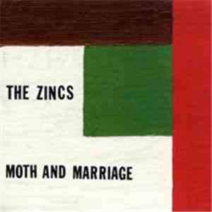 The Zincs - Moth And Marriage