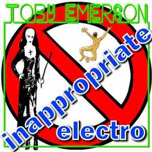 Toby Emerson - Inappropriate Electro