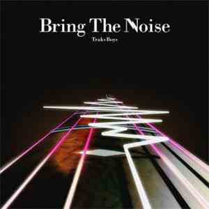 Traks Boys - Bring The Noise
