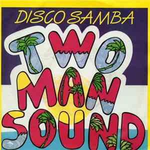 Two Man Sound - Disco Samba