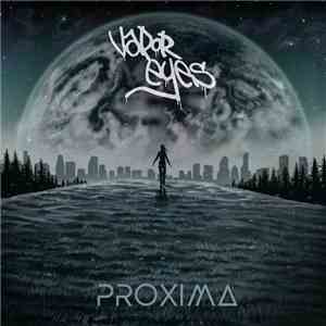 Vapor Eyes - Proxima