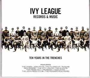 Various - Ivy League Records & Music - Ten Years In The Trenches