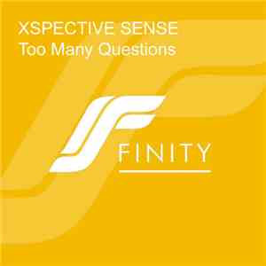 Xspective Sense - Too Many Questions