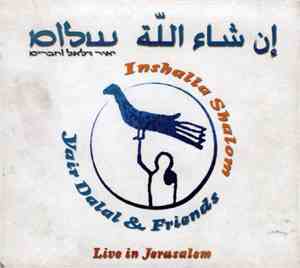 Yair Dalal & Friends - Inshalla Shalom - Live In Jerusalem