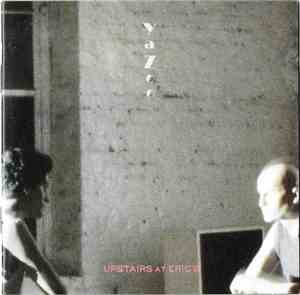 Yazoo - Upstairs At Eric's