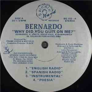 Bernardo - Why Did You Quit On Me?