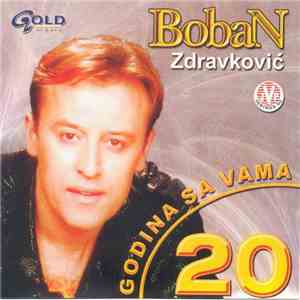 Boban Zdravković - 20 Godina Sa Vama