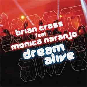 Brian Cross Feat. Monica Naranjo - Dream Alive