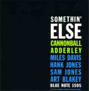 Cannonball Adderley, Miles Davis, Hank Jones, Sam Jones, Art Blakey - Somet ...