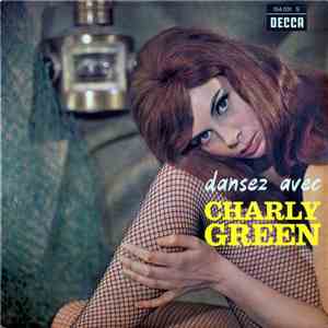 Charly Green  - Dansez Avec