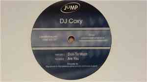 DJ Coxy - Doin To Much / Are You