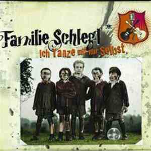 Familie Schlegl - Ich Tanze Mit Mir Selbst