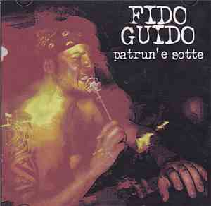 Fido Guido - Patrun' E Sotte