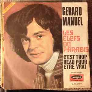 Gérard Manuel - Les Clefs Du Paradis / C'Est Trop Beau Pour Etre Vrai