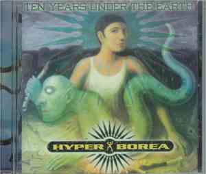 Hyperborea  - Ten Years Under The Earth