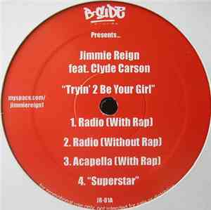 Jimmie Reign Feat. Clyde Carson / The Cataracs Feat. The Pack  - Tryin' 2 B ...