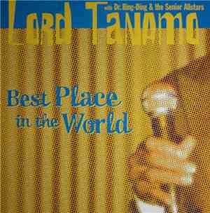 Lord Tanamo with Dr. Ring-Ding & The Senior Allstars - Best Place In The Wo ...