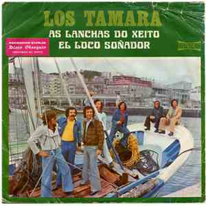 Los Tamara - As Lanchas Do Xeito / El Loco Soñador