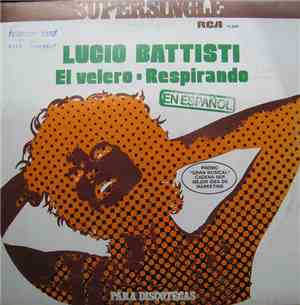 Lucio Battisti - El Velero / Respirando