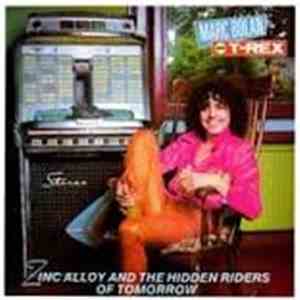 Marc Bolan & T•Rex - Zinc Alloy And The Hidden Riders Of Tomorrow - A Cream ...