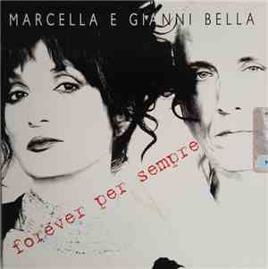 Marcella E Gianni Bella - Forever Per Sempre