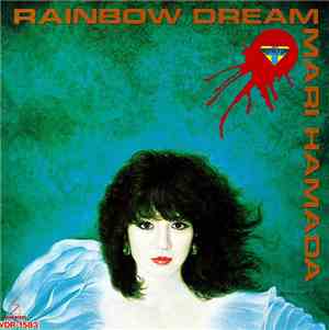 Mari Hamada  - Rainbow Dream