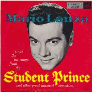 Mario Lanza - Mario Lanza Sings The Hit Songs From The Student Prince And O ...
