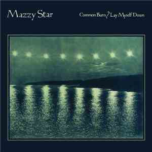 Mazzy Star - Lay Myself Down
