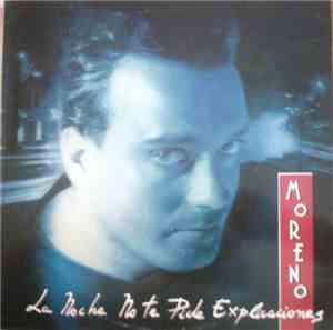 Moreno - La Noche No Te Pide Explicaciones