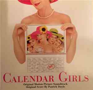 Patrick Doyle - Calendar Girls. Original Motion Picture Soundtrack. Origina ...