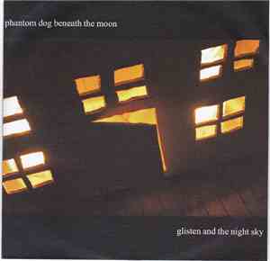 Phantom Dog Beneath The Moon - Glisten And The Night Sky