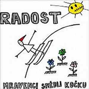 Radost  - Mravenci Snědli Kočku