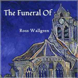 Ross Wallgren - The Funeral Of